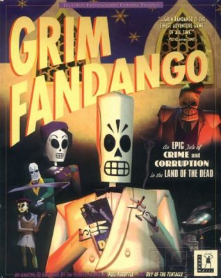 Grim Fandango A Cinematic Noir Adventure Through the Land of the Dead!