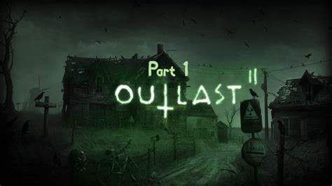 Outlast 2: A Descent into Rural Madness and Religious Horror!