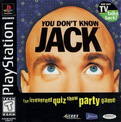 You Don't Know Jack: A Hilarious Party Game for the Ages!